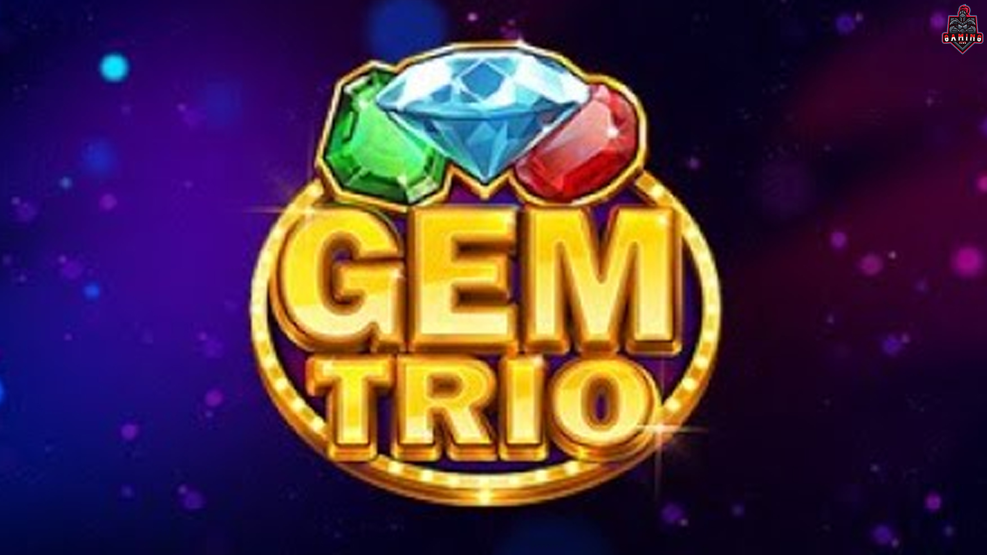 Mengenal Gem Trio dan 4 Kelebihan Super di Link Resmi Cnnslot