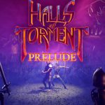 Halls of Torment dan 3 Elemen Survival yang Bikin Game Ini Beda