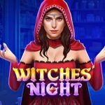 5 Keajaiban Slot Witches Night dalam Setiap Momen Bonus