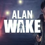 Alan Wake Mengungkap 5 Bonus Tersembunyi di Bright Falls