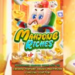 Slot Mahjong Riches Dengan 4 Cara Memaksimalkan Bonus Spin