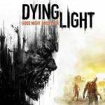 Dying Light Tawarkan 4 Strategi Brutal Parkour Untuk Bertahan Hidup