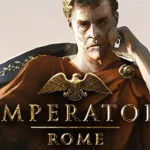 5 Momen Absurd di Imperator Rome Yang Membuat Pemain Terkejut